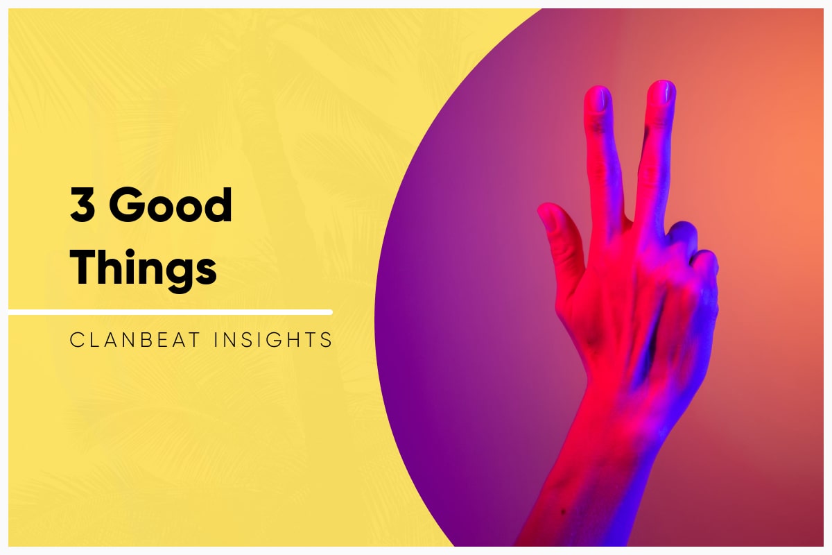 3 GOOD THINGS clanbeat